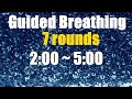 7 rounds Advanced Breathing Technique - Pranayama