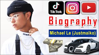 Michael Le (Justmaiko) (TikTok Star) Biography,Age,Height,Weight,Dating,NetWorth @ehtisays