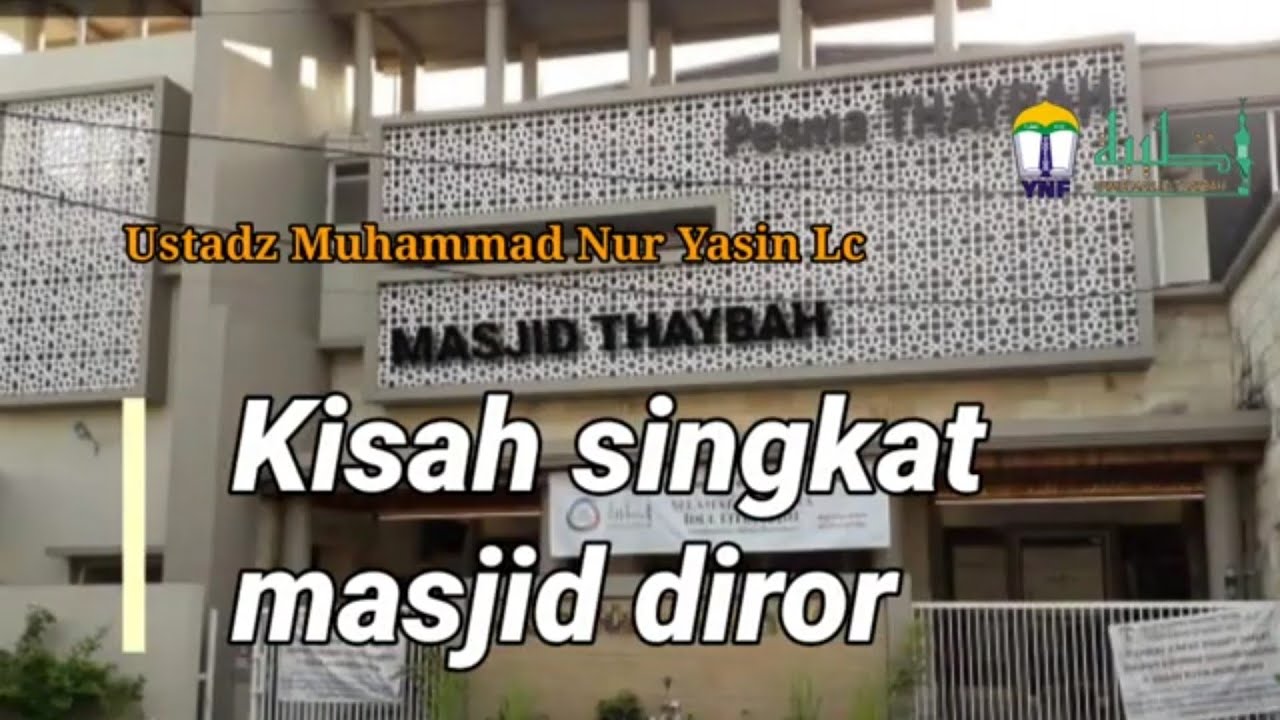 Kisah singkat masjid diror | Tafsir surat at-Taubah ayat 107-108 | Ustadz Muhammad Nur Yasin Lc