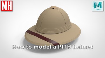 How to model a STEAMPUNK Pith Helmet in Maya 2018