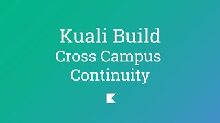 Kuali Build-Cross Campus Continuity