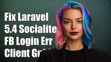 Fixing Laravel 5.4 Socialite Facebook Login Error: ClientException Guide