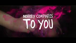 Gryffin   Nobody Compares To You ft  Katie Pearlman Lyric Video