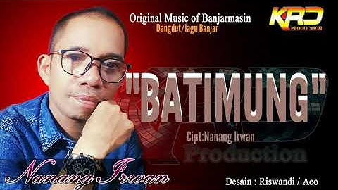BATIMUNG Cipt:Nanang Irwan