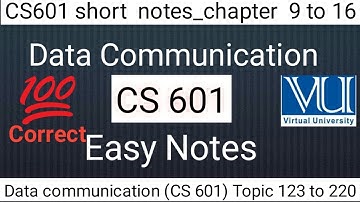 CS 601 || Data Communication Notes || Chapter 9 to 16