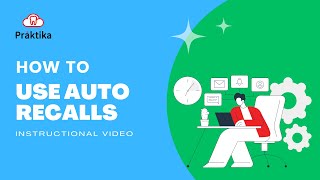 Praktika Online Dental Software - How to Use Auto Recalls