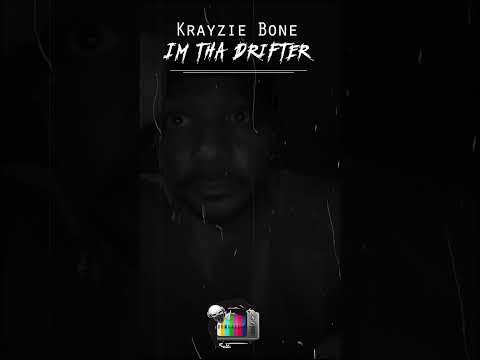 Krayzie Bone - Im tha Drifter (CTD 3)