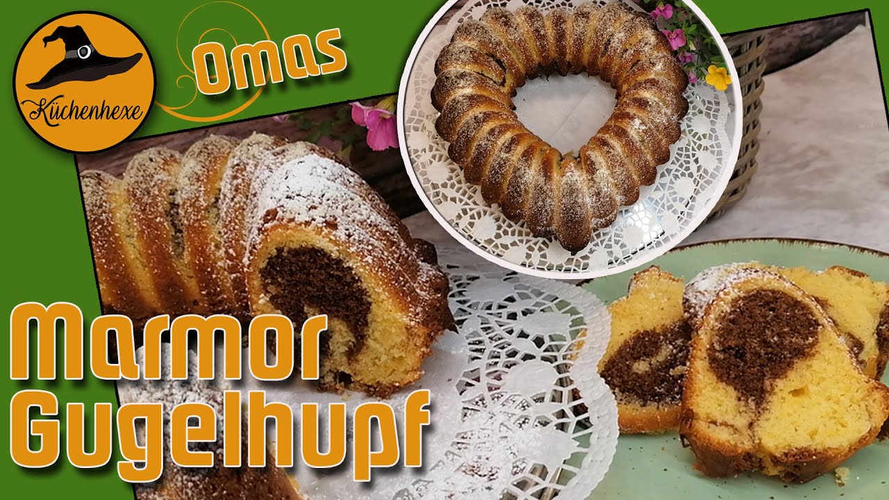 Omas  Marmorgugelhupf Lieblings Guglhupf ,  bester Gugl aller Zeiten