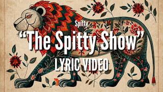 Spitty - The Spitty Show (Official Lyric Video)