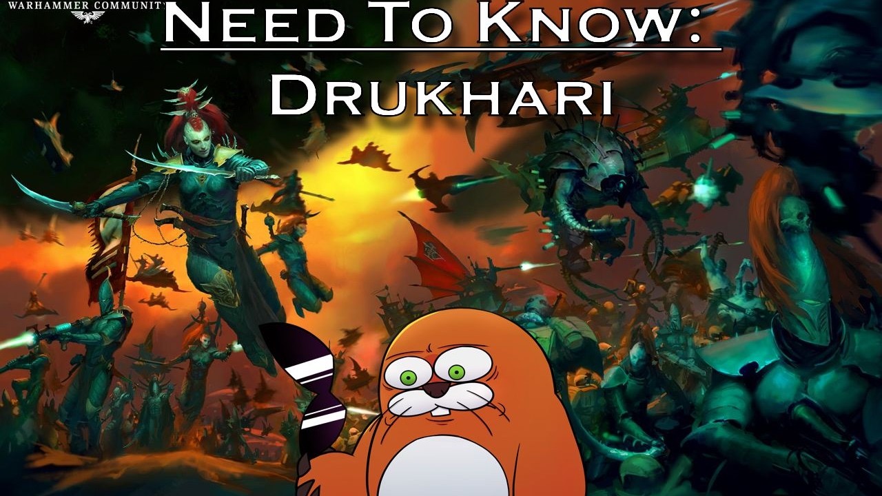 Need To Know: Drukhari