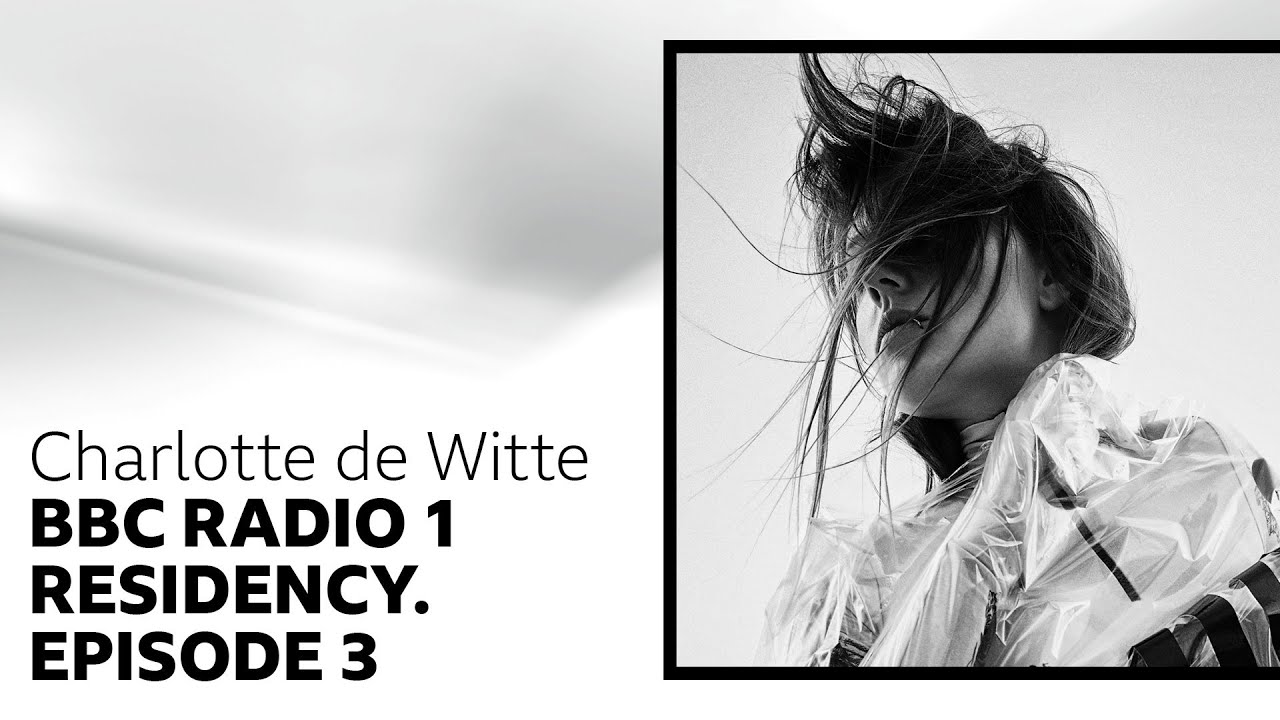 Charlotte de Witte - BBC Radio 1 Residency Mix (Episode 3)