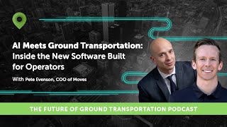 AI Meets Ground Transportation: Inside the New Software Built for Operators with Pete Evenson⏐TFGT50