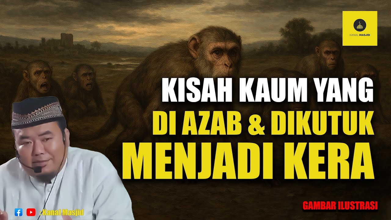Azab Allah SWT Kisah Kaum yang Diubah Menjadi Kera - Ustadz Abu ...