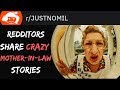 Crazy Mother In Laws - r/JNMIL