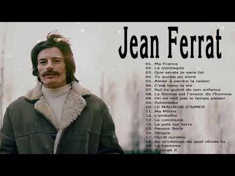 Jean Ferrat Album Complet 2022  Jean Ferrat Ses Plus Belles Chansons  Jean Ferrat Best Of