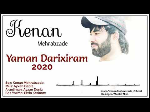 Kenan Mehrabzade - Yaman Darixiram 2020 | Azeri Music [OFFICIAL]