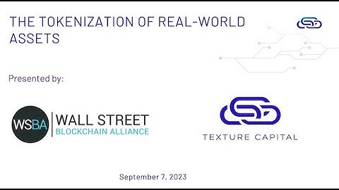 "The Tokenization of Real-World Assets" a WSBA Global Webinar presented by Texture Capital