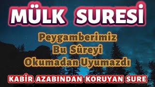 Mülk Suresi - (Tebareke) | Peygamberimiz Bu Sureyi Okumadan Uyumazdı.