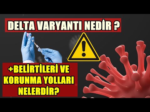 Delta Varyantı Nedir? Delta Varyantı Belirtileri Ve Korunma Yolları !