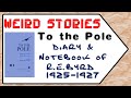 To the Pole Diary & Notebook of R.E.Byrd 1925-1927 | Weird Stories