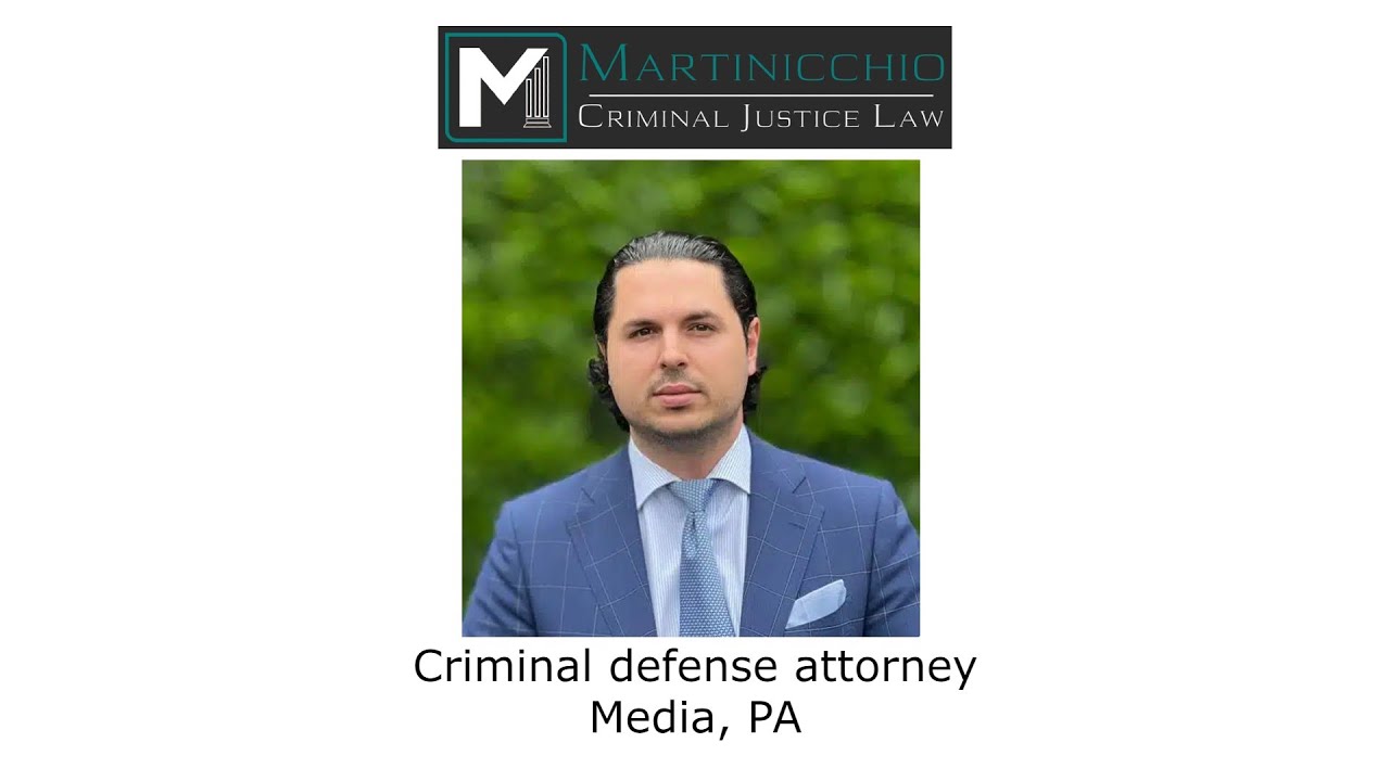 Criminal defense attorney Media, PA Martinicchio Criminal Defense