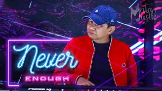 NEVER ENOUGH - MataMusik Remix | BREAKBEAT