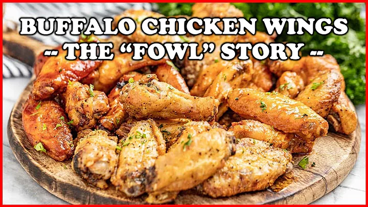 The History of Buffalo Chicken Wings  - The Fowl Story of Chicken Wings