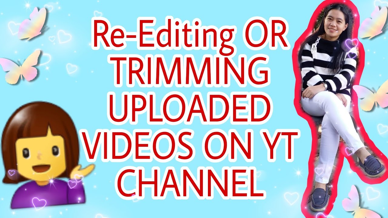 HOW TO EDIT UPLOADED VIDEO ON YOUTUBE CHANNEL | RE-EDITING/TRIMMING | Cora Cor'Z