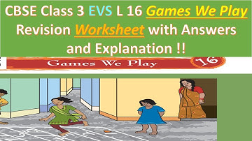 CBSE Class 3 EVS L 16 Games We Play Revision Worksheet with Answers and Explanation !!