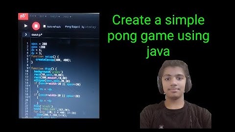 create a simple pong game using java code in p5.js web editor