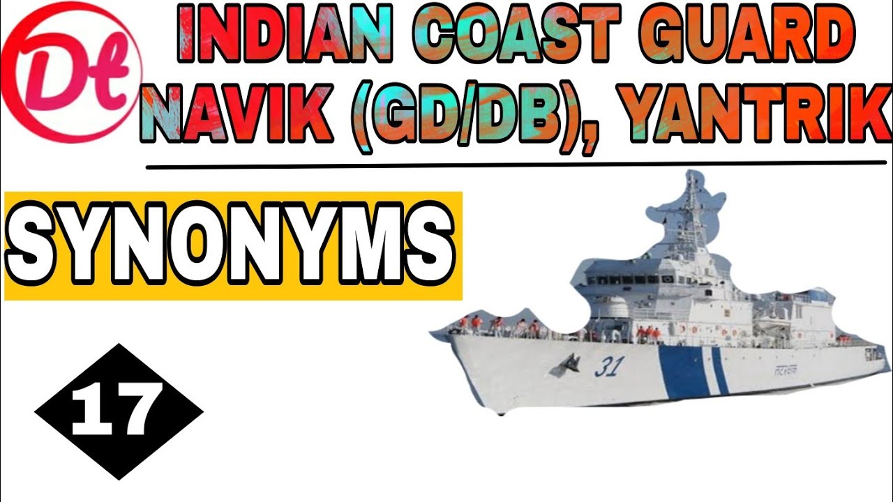 Synonyms 17 for Indian coast Guard Navik (GD/DB), Yantrik 2021|