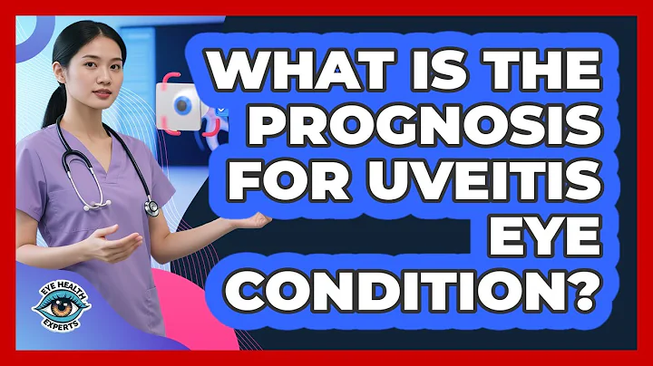 What Is The Prognosis For Uveitis Eye Condition? - Eye Health Experts