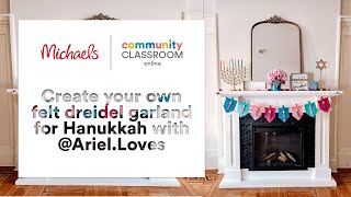 Online Class: Create your own felt dreidel garland for Hanukkah with @Ariel.Loves | Michaels