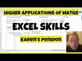 Higher Applications Of Maths | EXCEL SKILLS | Karen's Pension