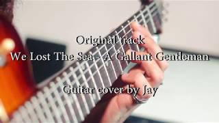 We Lost The Sea - A Gallant Gentleman (Jay Guitar Cover) Resimi