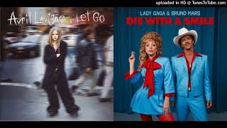 Die With You With A Smile Avril Lavigne Vs Lady Gaga & Bruno Mars