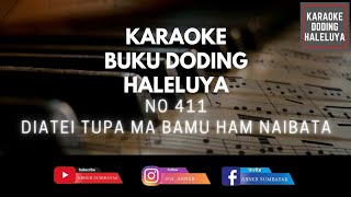 Karaoke Doding Haleluya No 411 | DIATEI TUPA MA BAMU HAM NAIBATA