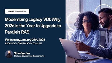 Modernizing legacy VDI: Why 2026 is the year to upgrade to Parallels RAS