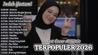 TERPOPULER 2026 – Indah Yastami 🎶 | Kumpulan Lagu Pop Trending \u0026 Viral | Lagu Penenang Hati