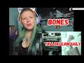 First Time Listen/// BONES - TallPaleandUgly (reaction)