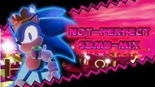 Not Perfect - SBMB-Mix - Sonic.exe: Outcome Memories [UST]