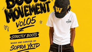 BOOTS MOVEMENT VOL.05 | 100% EXCLUSIVE | STRICTLY BOOTS MOVEMENT | MIXED & COMPILED BY SOPRA YKTD 