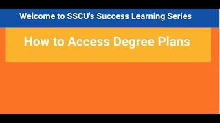 SSCU Success Learning Series: How to Access Degree Plans