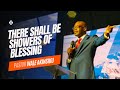 There shall be showers of blessing  pastor wale akinsiku  house of praise