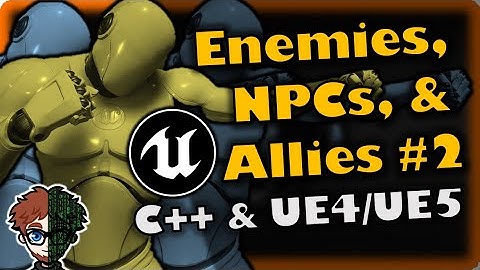 NPCs, Enemies, & Allies (Part 2) | How To Make YOUR OWN FPS | Unreal & C++ Tutorial, Part 80