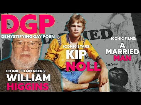 WILLIAM HIGGINS & TWINK Superstar KIP NOLL | Demystifying Gay Porn S4E25 | Audio/Visual Podcast