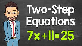 How to Solve Two-Step Equations | Practice Problems Included | Math with Mr. J