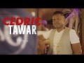 Tawar  cedric clip officiel 4k