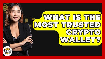 What Is the Most Trusted Crypto Wallet? - CryptoBasics360.com