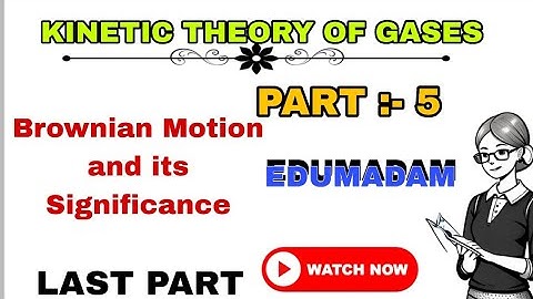 Kinetic Theory of Gases|#edumadam| BSc 3rd Sem Physics | Complete Notes & Concepts.PART-5